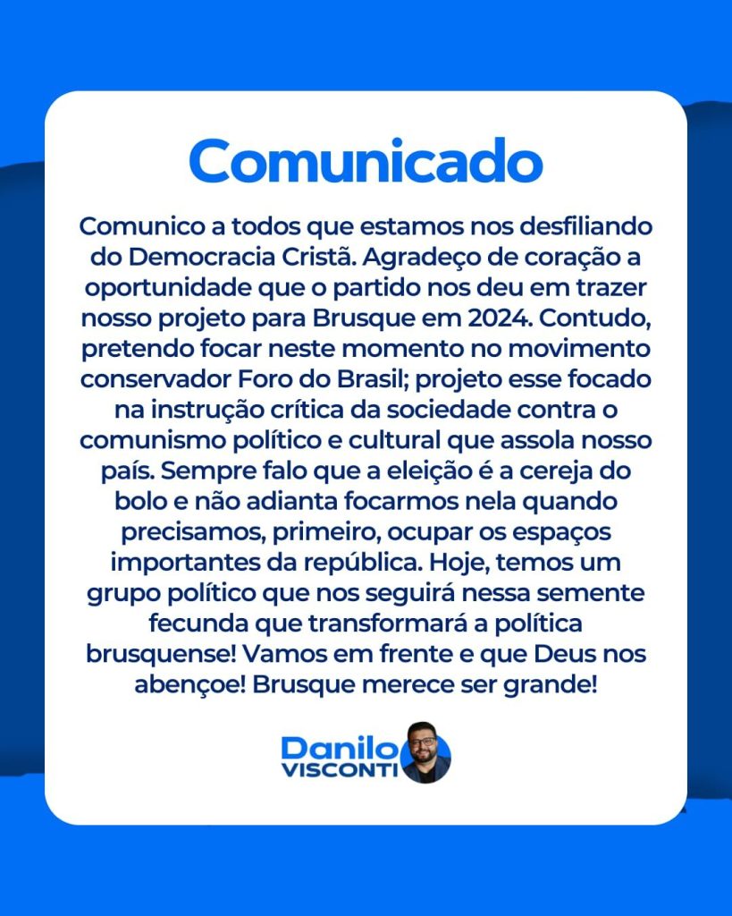 Danilo Visconti, candidato a prefeito de Brusque, sai do DC e anuncia divulgação do Foro do Brasil com Padre Kelmon
